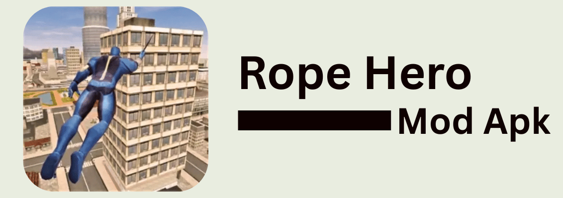 rope hero mod apk